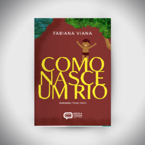 Pré-venda - COMO NASCE UM RIO