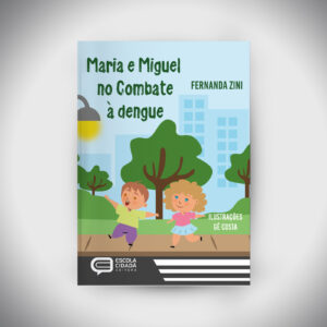 Maria e Miguel no Combate à Dengue