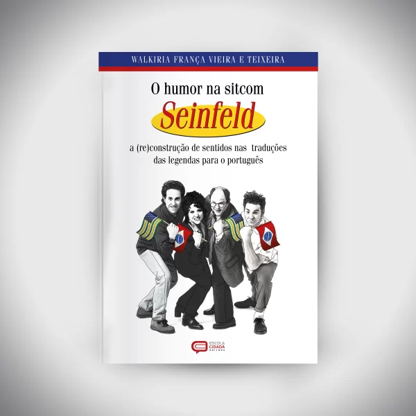 O humor na sitcom Seinfeld a (re)construção de sentidos nas traduções  das legendas para o português