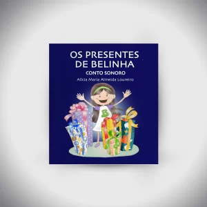 OS PRESENTES DE BELINHA - Conto Sonoro