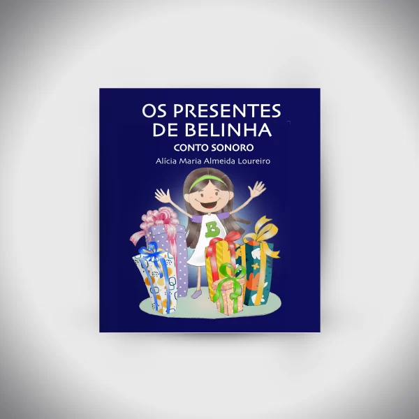 OS PRESENTES DE BELINHA - Conto Sonoro