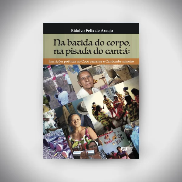 Na batida do corpo, na pisada do cantá: Inscrições poéticas no Coco cearense e Candombe mineiro