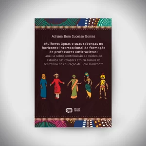 Mulheres águas e suas sabenças no horizonte interseccional da formação de professores antirracistas: