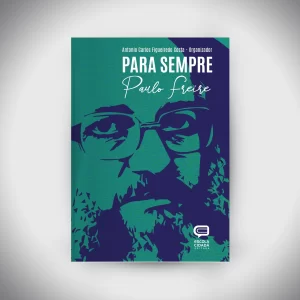 PARA SEMPRE PAULO FREIRE