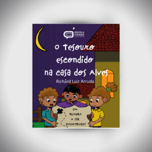 O TESOURO ESCONDIDO NA CASA DOS ALVES