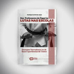 Dos Professores de Papel às Lutas nas Escolas: Docentes Narradores/as de Suas Experiências de Ensino