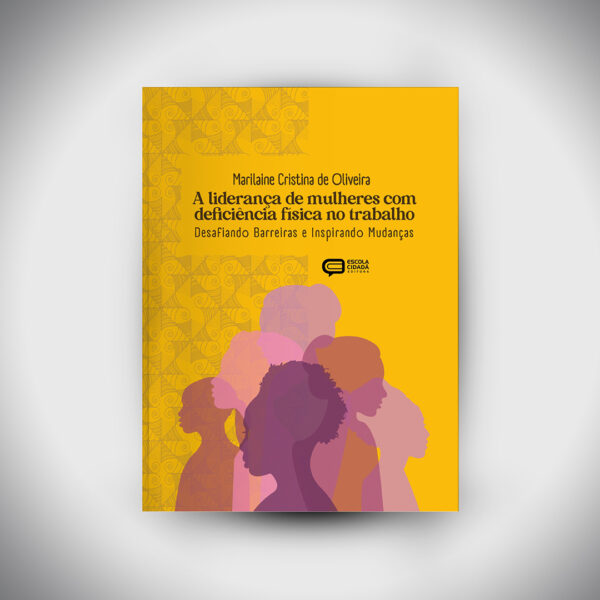 A liderança de mulheres com deficiência física no trabalho
