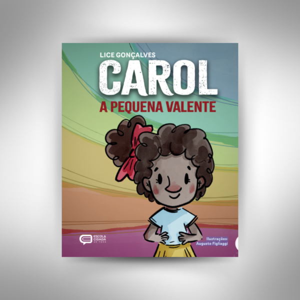 Carol, a Pequena Valente