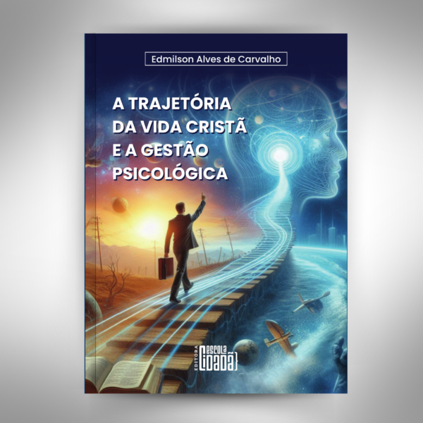 A trajetória da vida cristã e a gestão psicológica | PRÉ-VENDAS