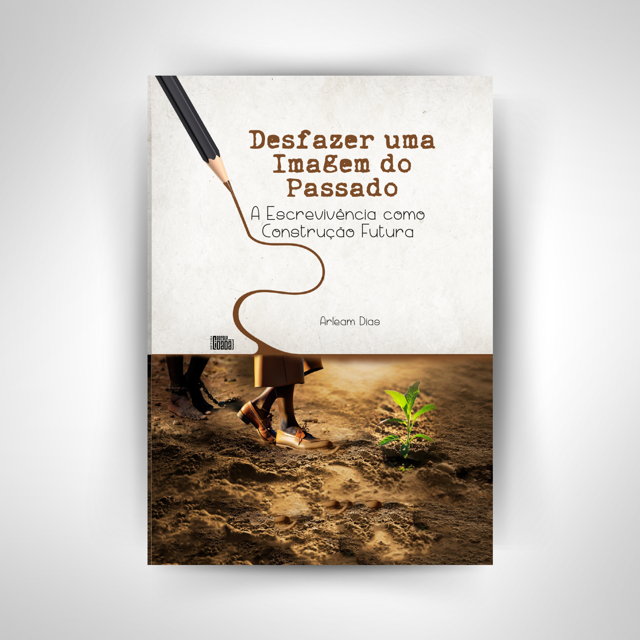 Desfazer uma Imagem do Passado - A Escrevivência como Construção Futura