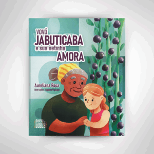 Vovó Jabuticaba e Sua Netinha Amora