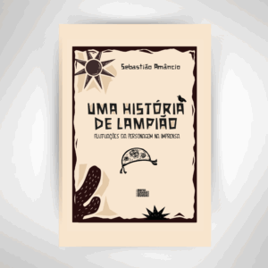 UMA HISTÓRIA DE LAMPIÃO
