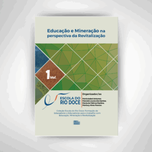 Educação e Mineração na perspectiva da Revitalização | VOL 01 | E-BOOK GRATUITO