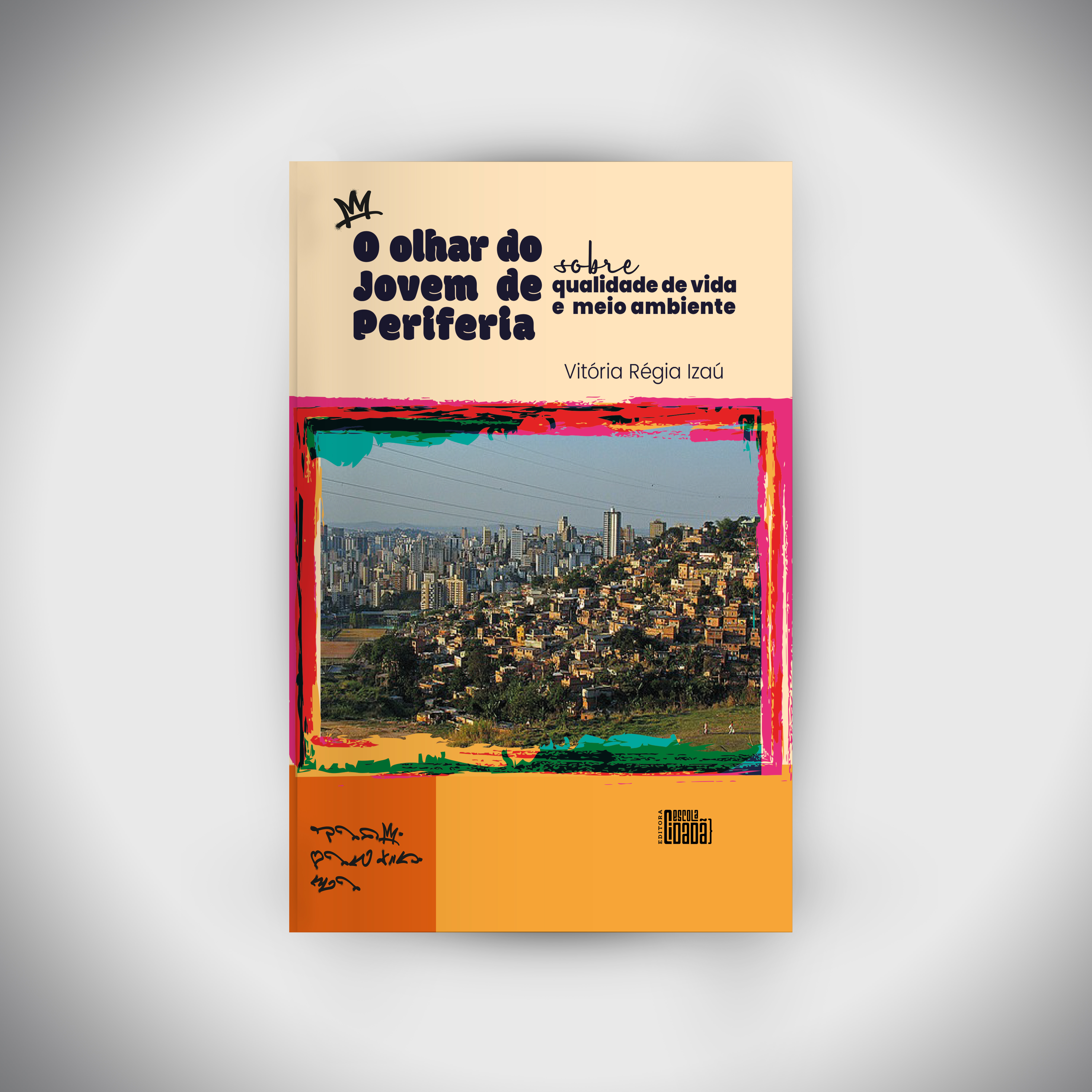 O Olhar do Jovem de Periferia Sobre Qualidade de Vida e Meio Ambiente | PRÉ-VENDA